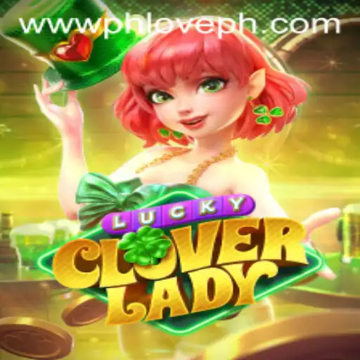 Unveiling the Magic of LuckyCloverLady: A New Adventure in the Gaming World